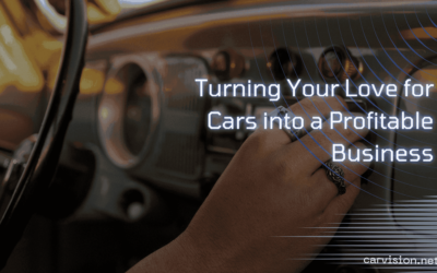 Turning Your Love for Cars into a Profitable Business
